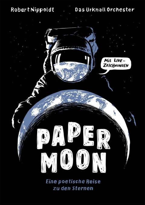 Plakat der Raumfahrtshow „Paper Moon“ von Robert Nippoldt und dem Urknall Orchester